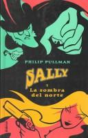 Sally Y LA Sombra Del Norte / The Shadow in the North (Hardcover, Spanish language, 2002, Ediciones Urano)