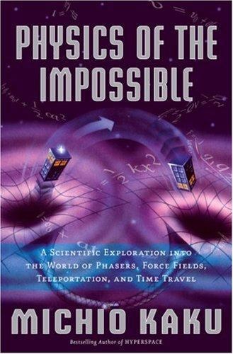 Physics of the Impossible (Hardcover, 2008, Doubleday)