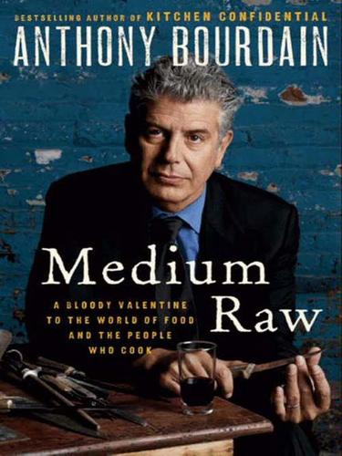 Anthony Bourdain: Medium Raw (EBook, 2010, HarperCollins)