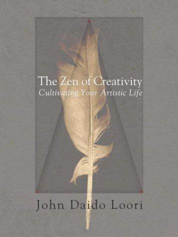 The Zen of Creativity (Hardcover, 2004, Ballantine Books)