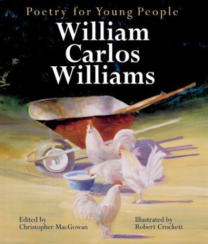 William Carlos Williams: Poetry for Young People (Hardcover, 2003, Sterling)