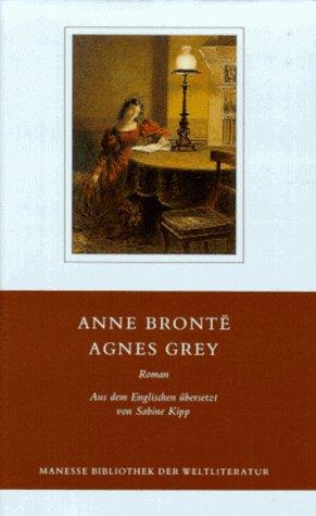 Anne Brontë: Agnes Grey. (Hardcover, German language, 1996, Manesse-Verlag)