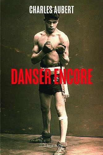 Danser encore (French language, 2023, Istya & Cie)