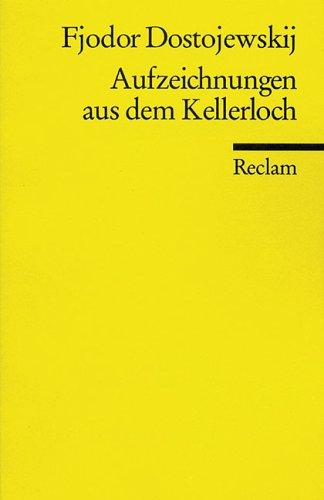 Aufzeichnungen aus dem Kellerloch. (Paperback, German language, 1984, Reclam, Ditzingen)