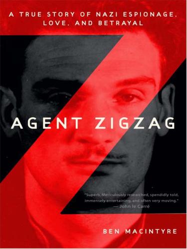 Agent Zigzag (2007, Crown Publishing Group)