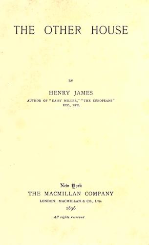 Henry James: The other house. (1896, The Macmillan Company)