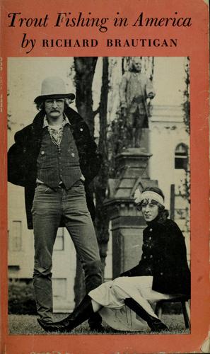 Richard Brautigan: Trout fishing in America. (1967, Dell Pub. Co.)