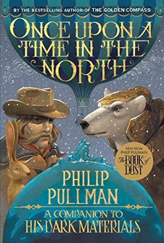 Philip Pullman: His Dark Materials: Once Upon a Time in the North (2017, Yearling)