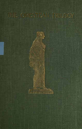 Aeschylus: The Oresteia of Aeschylus (1900, G. Allen)