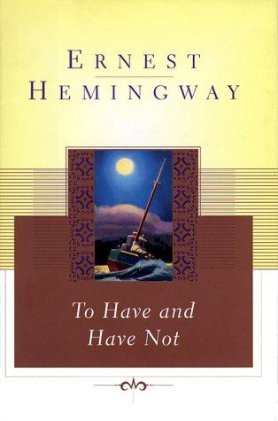 To have and have not (1999, Scribner Classics)