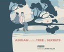 Adrian and the tree of secrets (2014, Arsenal Pulp Press)