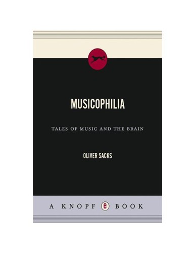 Oliver Sacks: Musicophilia (EBook, 2007, Knopf)