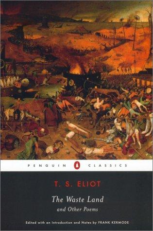 T. S. Eliot: The Waste Land and Other Poems (Penguin Classics) (2003, Penguin Classics)