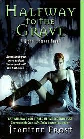 Halfway to the Grave (Night Huntress #1) (2007, Avon)