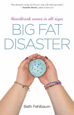 Beth Fehlbaum: Big Fat Disaster (2014, Adams Media Corporation)