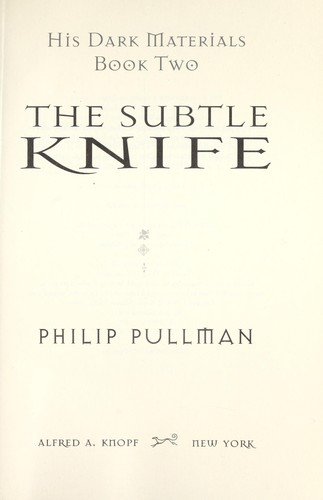 SUBTLE KNIFE (HIS DARK MATERIALS, NO 2) (Paperback, 1997, Alfred A. Knopf)