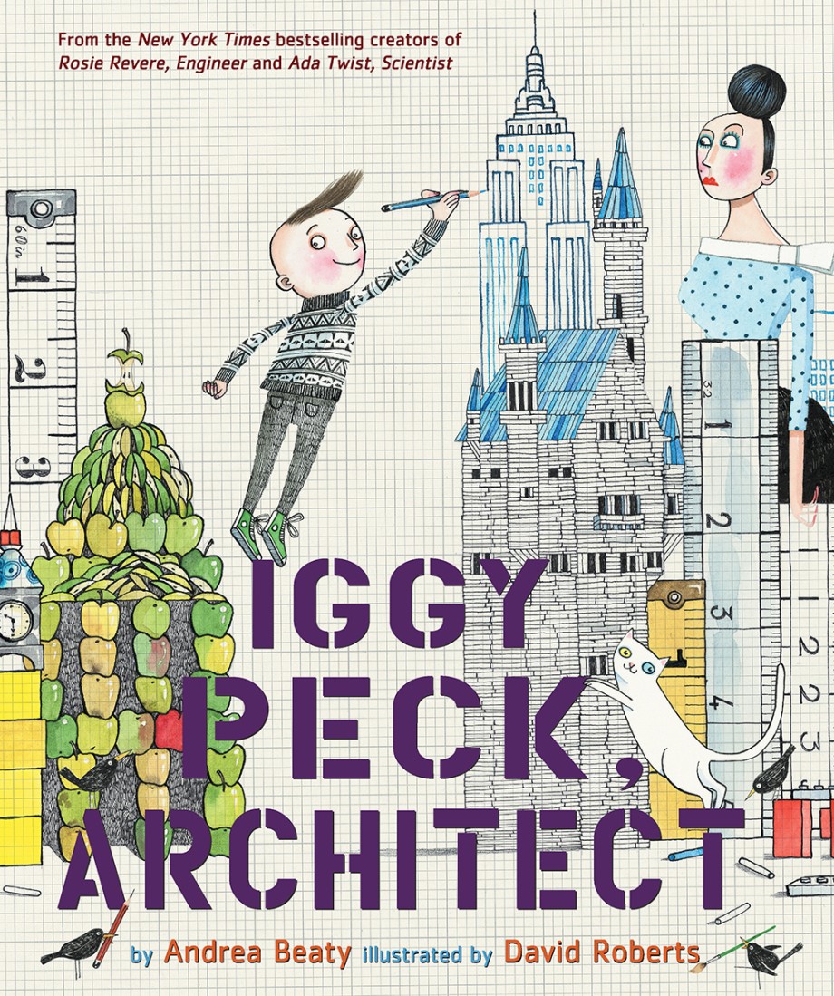 Iggy Peck, Architect (2007, Abrams Books for Young Readers)