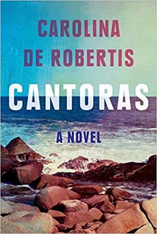 Carolina De Robertis: Cantoras (Hardcover, 2019, Alfred A. Knopf)