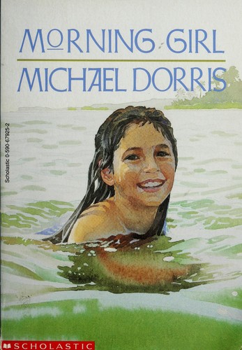 Michael Dorris: Morning Girl (2004, Scholastic)