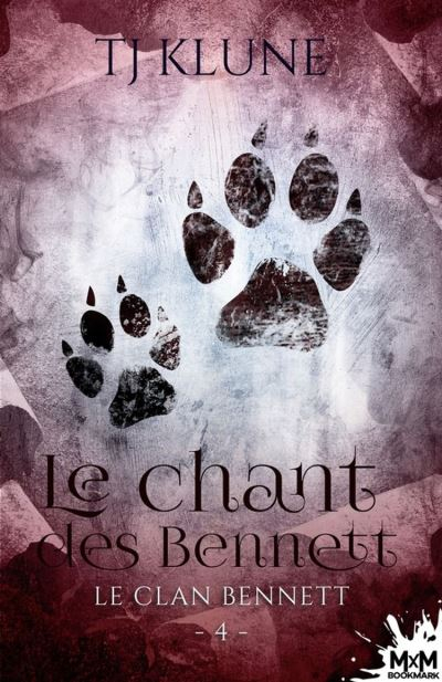 Le clan Bennett, tome 4 : Le chant des Bennett (Paperback, français language, 2020, Editions MxM Bookmark (Imaginaire))