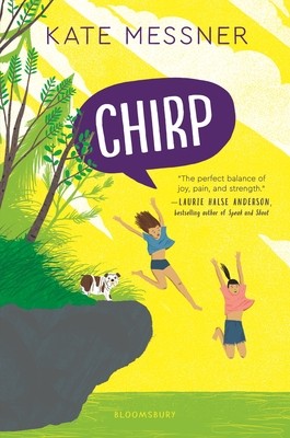 Chirp (2020, Bloomsbury Children's Books)