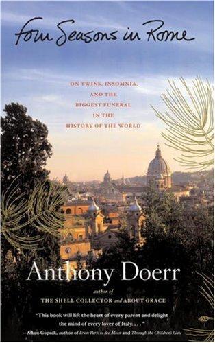 Four Seasons in Rome: On Twins, Insomnia, and the Biggest Funeral in the History of the World (Hardcover, 2007, Scribner)