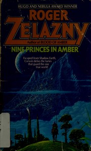 Roger Zelazny: Nine princes in Amber (1972, Avon)