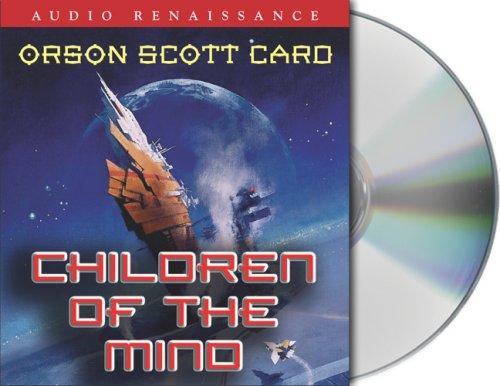 Children of the Mind (Ender Quartet) (AudiobookFormat, 2006, Audio Renaissance)