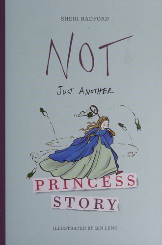 Qin Leng: Not Just Another Princess Story (2014, Simply Read Books)