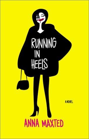 Anna Maxted: Running In Heels (Paperback, 2002, Avon A)