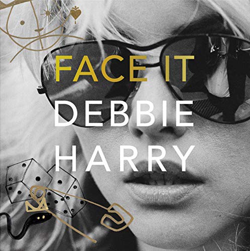 Debbie Harry, Chris Stein, Clem Burke, Alannah Currie, Gary Valentine: Face It Vinyl Edition + MP3 (AudiobookFormat, 2020, HarperAudio)