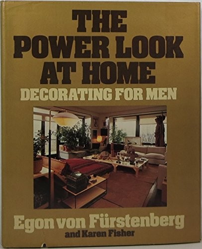 Egon Von Fürstenberg: The Power Look at Home (Paperback, 1980, Morrow)