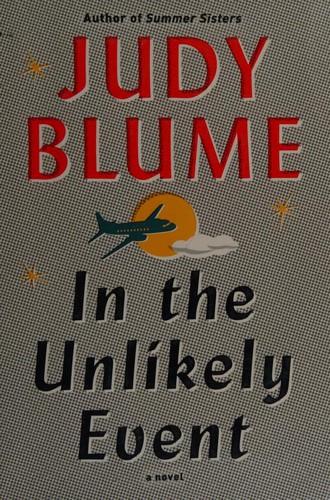 Judy Blume: In the Unlikely Event (2015, Alfred A. Knopf)