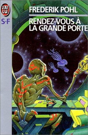 Rendez-vous à la Grande Porte (Paperback, 1986, J'ai lu)