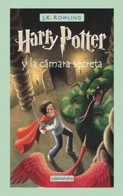 J. K. Rowling: Harry Potter y la camara secreta (Paperback, Spanish language, 2004, Salamandra)