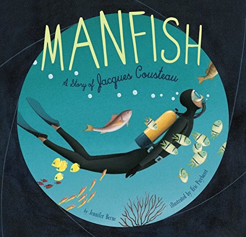 Jennifer Berne: Manfish (Paperback, 2015, Chronicle Books)