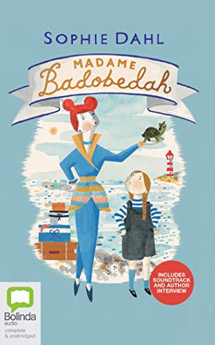 Sophie Dahl: Madame Badobedah (AudiobookFormat, 2019, Bolinda Audio)