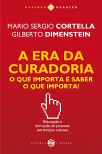 A era da curadoria (Paperback, Português language, 2015, Papirus 7 Mares)