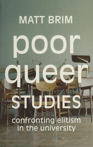 Matt Brim: Poor Queer Studies (2020, Duke University Press)