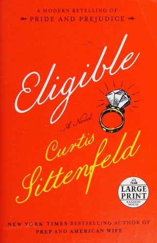 Curtis Sittenfeld: Eligible (2016, Diversified Publishing)