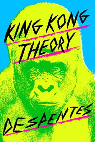 King Kong Theory (Paperback, FSG Originals)