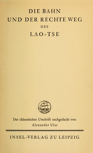 Die Bahn und der rechte Weg des Lao-Tse (German language, 1930, Insel-Verlag)