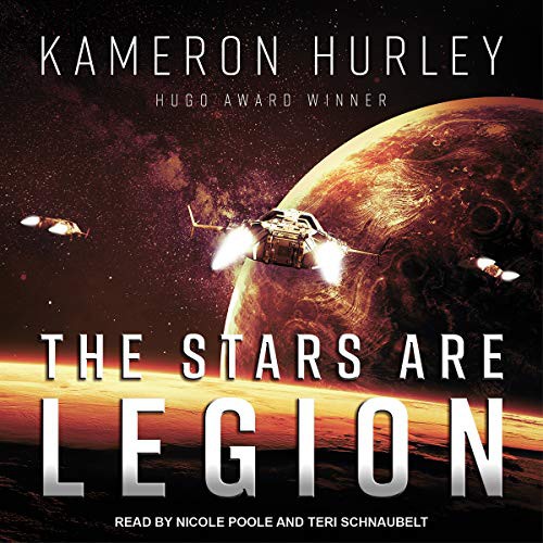 The Stars Are Legion (AudiobookFormat, 2021, Tantor and Blackstone Publishing)