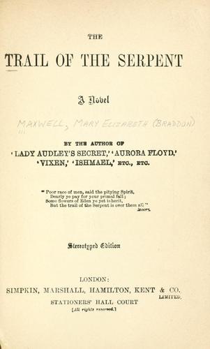 Mary Elizabeth Braddon: The trail of the serpent (1890, Simpkin, Marshall)