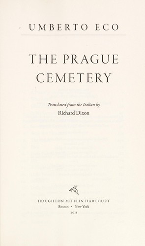 Umberto Eco: The Prague cemetery (2011, Houghton Mifflin Harcourt)