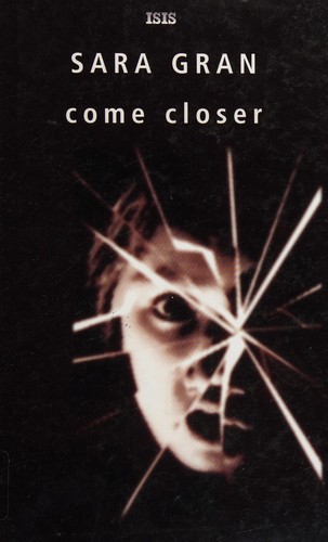 Sara Gran: Come closer (2005, ISIS)