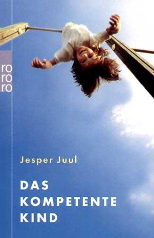 Das kompetente Kind. (Paperback, 2003, Rowohlt Tb.)