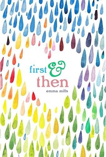 Emma Mills: First & Then (2015, Henry Holt and Co. (BYR))