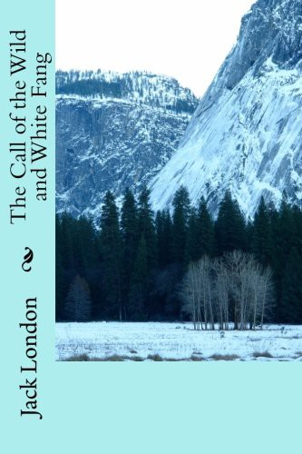 The Call of the Wild and White Fang (Paperback, 2016, Createspace Independent Publishing Platform, CreateSpace Independent Publishing Platform)