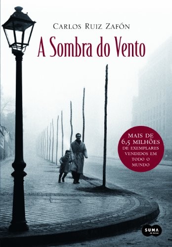 A Sombra Do Vento - The Shadow of the Wind - (Paperback, 2009, Suma de Letras)
